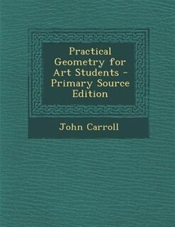 Couverture_Practical Geometry for Art Students - Primary Source Edition