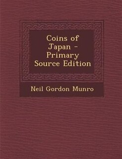Coins of Japan - Primary Source Edition