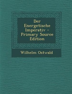 Couverture_Der Energetische Imperativ - Primary Source Edition