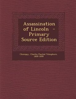 Assassination of Lincoln  - Primary Source Edition