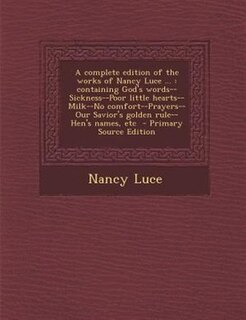 Couverture_A complete edition of the works of Nancy Luce ...