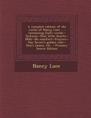 Couverture_A complete edition of the works of Nancy Luce ...