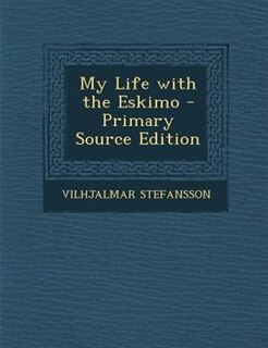 My Life with the Eskimo