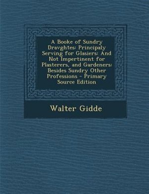 Couverture_A Booke of Sundry Dravghtes