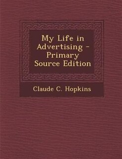 Front cover_My Life in Advertising - Primary Source Edition