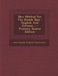New Method For The Double Bass: English And German...