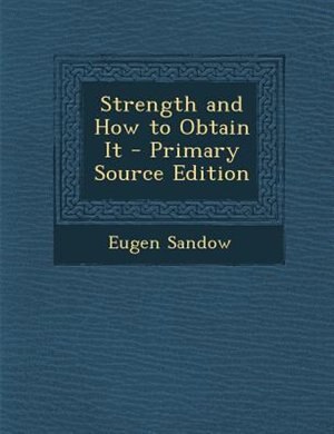 Front cover_Strength and How to Obtain It