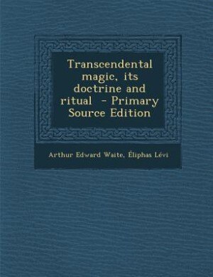 Front cover_Transcendental magic, its doctrine and ritual