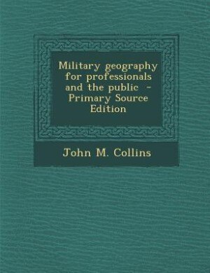 Front cover_Military geography for professionals and the public