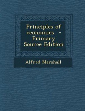 Couverture_Principles of economics  - Primary Source Edition