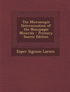 Front cover_The Microscopic Determination of the Nonopaque Minerals - Primary Source Edition
