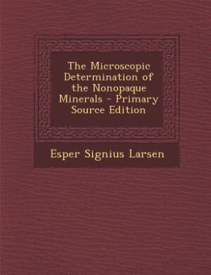 Front cover_The Microscopic Determination of the Nonopaque Minerals - Primary Source Edition