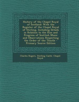 Front cover_History of the Chapel Royal of Scotland