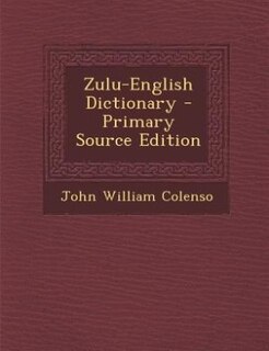 Front cover_Zulu-English Dictionary - Primary Source Edition