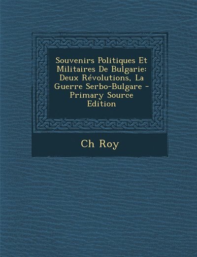 Front cover_Souvenirs Politiques Et Militaires De Bulgarie