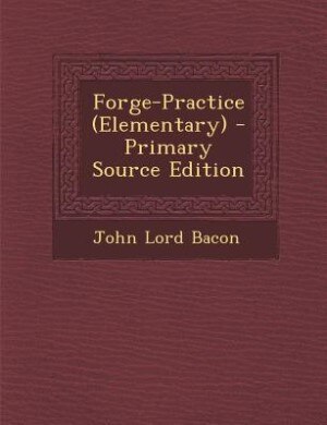 Forge-Practice (Elementary) - Primary Source Edition