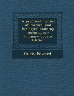 Front cover_A practical manual of medical and biological staining techniques