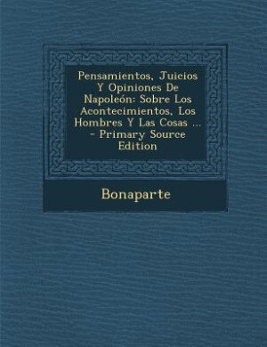 Front cover_Pensamientos, Juicios Y Opiniones De Napoleón