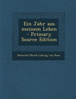 Front cover_Ein Jahr aus meinem Leben - Primary Source Edition
