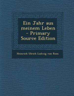 Front cover_Ein Jahr aus meinem Leben - Primary Source Edition