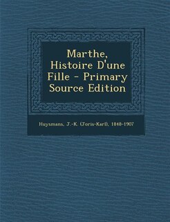 Couverture_Marthe, Histoire D'une Fille - Primary Source Edition