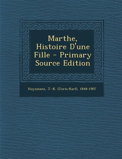 Couverture_Marthe, Histoire D'une Fille - Primary Source Edition