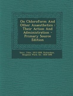Couverture_On Chloroform And Other Anaesthetics