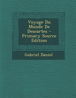 Couverture_Voyage Du Monde De Descartes - Primary Source Edition