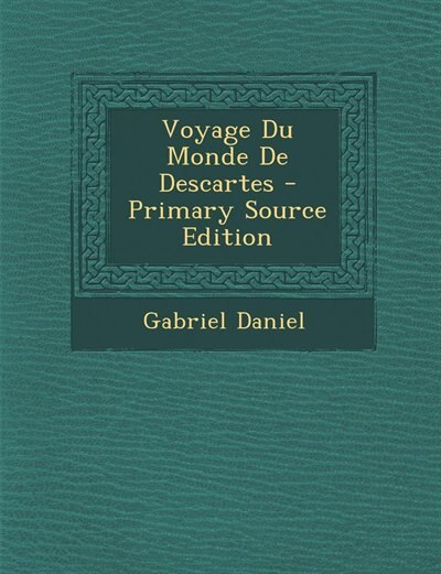 Couverture_Voyage Du Monde De Descartes - Primary Source Edition