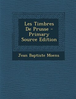 Front cover_Les Timbres De Prusse - Primary Source Edition