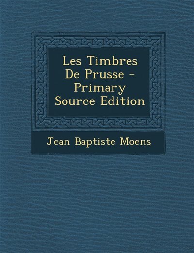 Front cover_Les Timbres De Prusse - Primary Source Edition