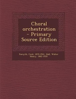 Couverture_Choral orchestration - Primary Source Edition