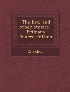 Front cover_The bet, and other stories - Primary Source Edition