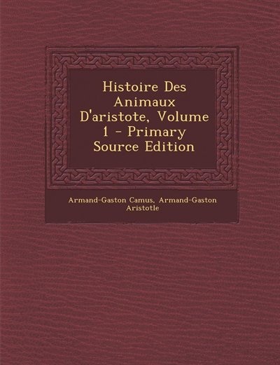 Couverture_Histoire Des Animaux D'aristote, Volume 1 - Primary Source Edition