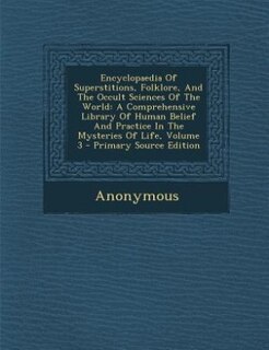 Couverture_Encyclopaedia Of Superstitions, Folklore, And The Occult Sciences Of The World