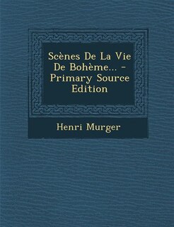 Scènes De La Vie De Bohème...