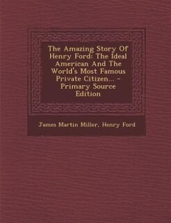 Front cover_The Amazing Story Of Henry Ford