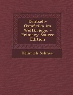 Front cover_Deutsch-Ostafrika im Weltkriege. - Primary Source Edition