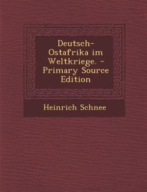 Front cover_Deutsch-Ostafrika im Weltkriege. - Primary Source Edition