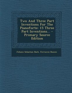 Front cover_Two And Three Part Inventions For The Pianoforte