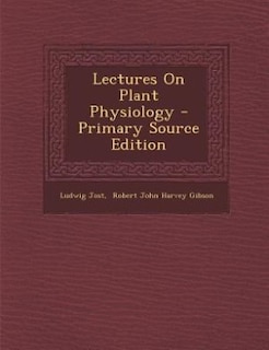 Front cover_Lectures On Plant Physiology - Primary Source Edition