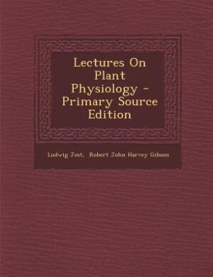 Front cover_Lectures On Plant Physiology - Primary Source Edition