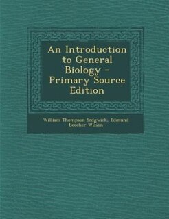 An Introduction to General Biology - Primary Source Edition