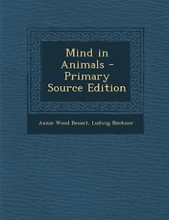 Mind in Animals - Primary Source Edition