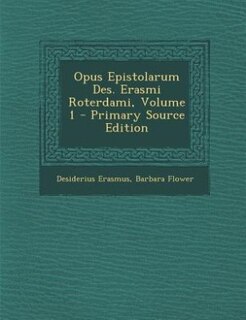 Front cover_Opus Epistolarum Des. Erasmi Roterdami, Volume 1 - Primary Source Edition