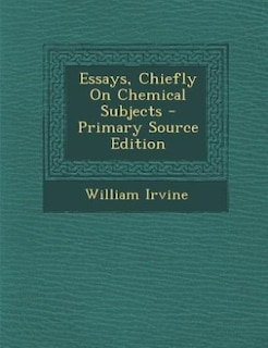 Front cover_Essays, Chiefly On Chemical Subjects - Primary Source Edition