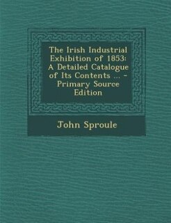 Front cover_The Irish Industrial Exhibition of 1853