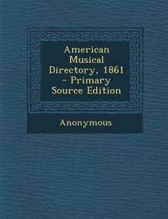 Front cover_American Musical Directory, 1861 - Primary Source Edition
