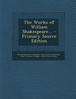 The Works of William Shakespeare... - Primary Source Edition