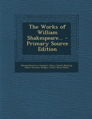 The Works of William Shakespeare... - Primary Source Edition